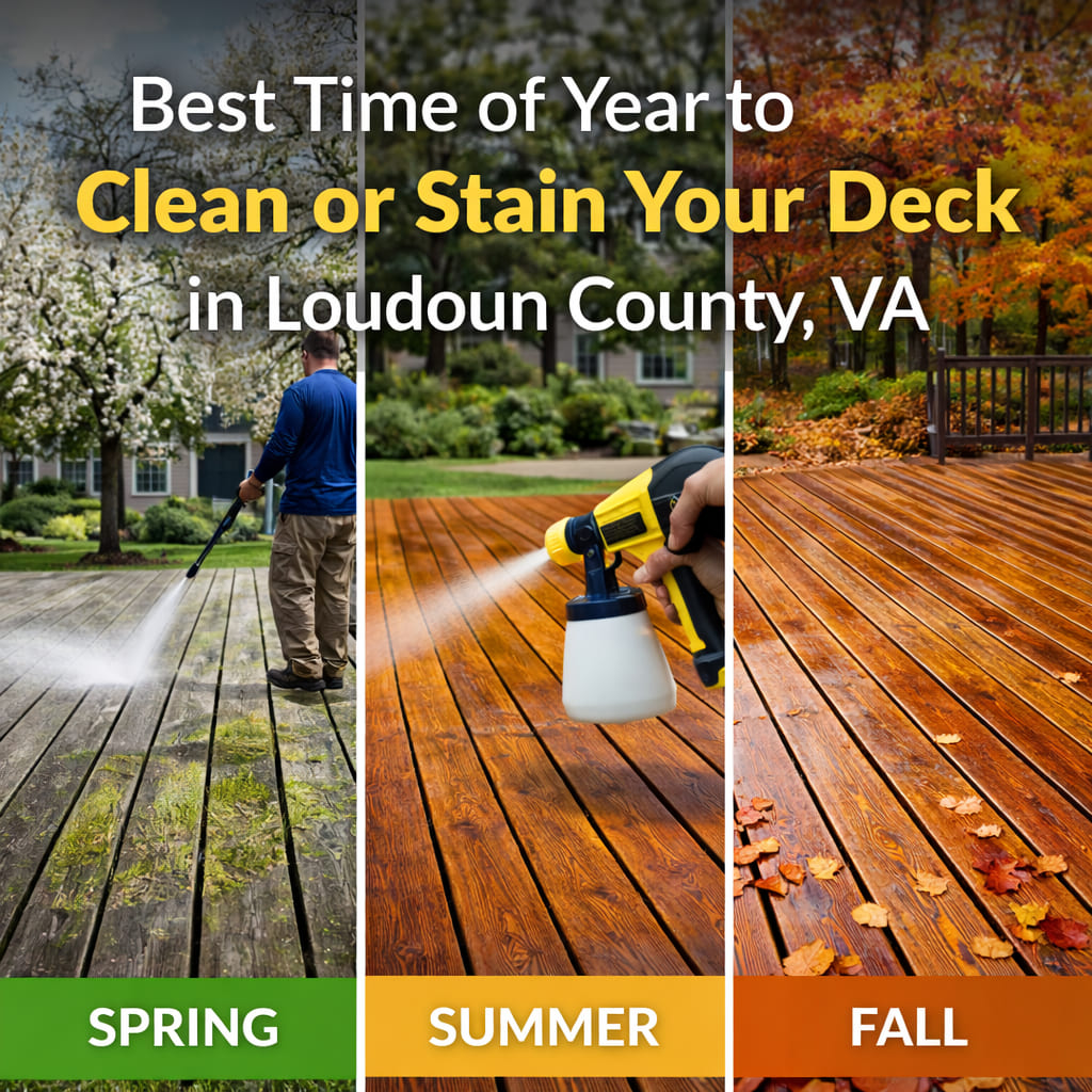 Best Time of Year to Clean or Stain Your Deck in Loudoun County, VA